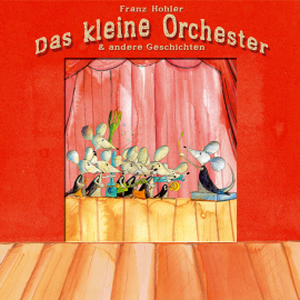 Hörbuch Das kleine Orchester & andere Geschichten  - Autor Franz Hohler   - gelesen von Franz Hohler