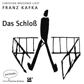 Hörbuch Das Schloß  - Autor Franz Kafka.   - gelesen von Christian Brückner