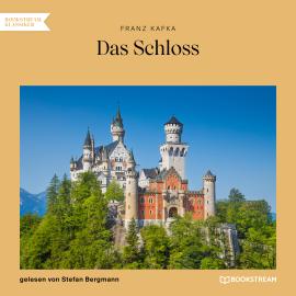 Hörbuch Das Schloss (Ungekürzt)  - Autor Franz Kafka   - gelesen von Stefan Bergmann