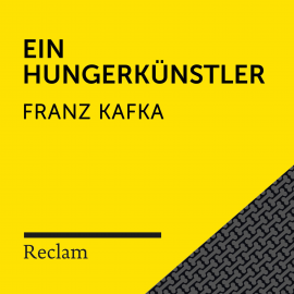Hörbuch Kafka: Ein Hungerkünstler  - Autor Franz Kafka   - gelesen von Hans Sigl