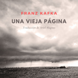 Hörbuch Una vieja página  - Autor Franz Kafka   - gelesen von Nacho Casas