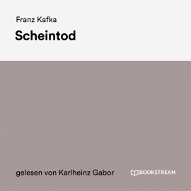 Hörbuch Vom Scheintod  - Autor Franz Kafka   - gelesen von Karlheinz Gabor