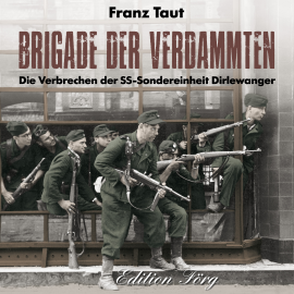 Hörbuch Brigade der Verdammten  - Autor Franz Taut   - gelesen von Klaus G. Förg