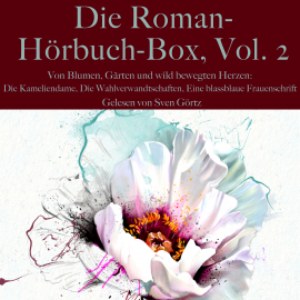 Hörbuch Die Roman-Hörbuch-Box, Vol. 2: Von Blumen, Gärten und wild bewegten Herzen  - Autor Franz Werfel   - gelesen von Sven Görtz