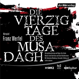 Hörbuch Die vierzig Tage des Musa Dagh  - Autor Franz Werfel   - gelesen von Diverse