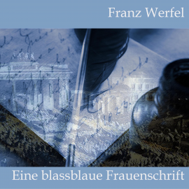 Hörbuch Eine blassblaue Frauenschrift  - Autor Franz Werfel   - gelesen von Jan Koester