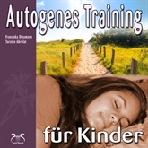 Hörbuch Autogenes Training für Kinder  - Autor Franziska Diesmann   - gelesen von Schauspielergruppe