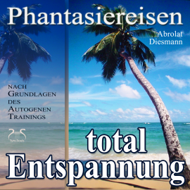 Hörbuch Entspannung total  - neue Energie - traumhafte Phantasiereisen und Autogenes Training  - Autor Franziska Diesmann   - gelesen von Schauspielergruppe
