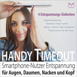 Hörbuch Handy Timeout - Smartphone-Nutzer Entspannung für Augen, Daumen, Nacken und Kopf  - Autor Franziska Diesmann   - gelesen von Torsten Abrolat