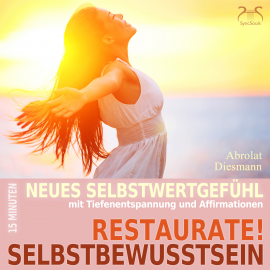 Hörbuch Restaurate! Selbstbewusstsein - 15 Minuten für ein neues Selbstwertgefühl und gegen Selbstzweifel  - Autor Franziska Diesmann   - gelesen von Schauspielergruppe