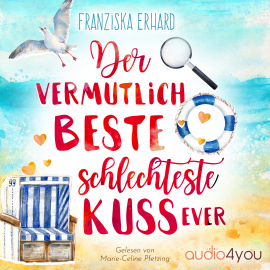 Hörbuch Der vermutlich beste schlechteste Kuss ever  - Autor Franziska Erhard   - gelesen von Marie-Celine Pfetzing