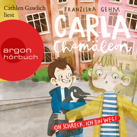 Hörbuch Carla Chamäleon: Oh Schreck, ich bin weg! - Chamäleon Girl, Band 1 (Ungekürzte Lesung)  - Autor Franziska Gehm   - gelesen von Cathlen Gawlich