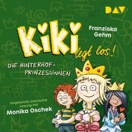 Hörbuch Die Hinterhof-Prinzessinnen - Kiki legt los!, Band 2 (Ungekürzt)  - Autor Franziska Gehm   - gelesen von Monika Oschek