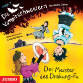Hörbuch Die Vampirschwestern. Der Meister des Drakung-Fu  - Autor Franziska Gehm   - gelesen von Claudia Kühn
