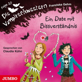Hörbuch Die Vampirschwestern. Ein Date mit Bissverständnis  - Autor Franziska Gehm   - gelesen von Claudia Kühn