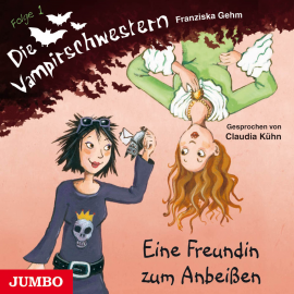 Hörbuch Die Vampirschwestern. Eine Freundin zum Anbeißen  - Autor Franziska Gehm   - gelesen von Claudia Kühn