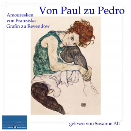 Hörbuch Von Paul zu Pedro  - Autor Franziska Gräfin zu Reventlow   - gelesen von Susanne Alt