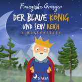 Der blaue König und sein Reich - Kinderhörbuch