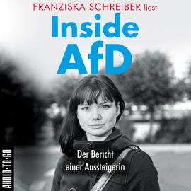 Hörbuch Inside AfD (Ungekürzt)  - Autor Franziska Schreiber   - gelesen von Franziska Schreiber