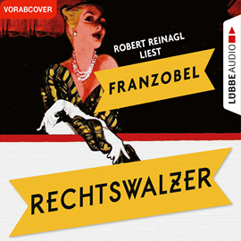 Hörbuch Rechtswalzer  - Autor Franzobel   - gelesen von Robert Reinagl
