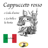 Cappuccetto rosso-Pelle d'asino-La bella e la bestia(Fiabe in italiano)