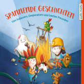 Spannende Geschichten – Von Indianern, Gespenstern und besten Freunden