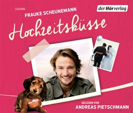 Hörbuch Hochzeitsküsse  - Autor Frauke Scheunemann   - gelesen von Andreas Pietschmann