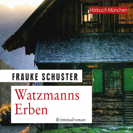 Hörbuch Watzmanns Erben  - Autor Frauke Schuster   - gelesen von Thomas Birnstiel