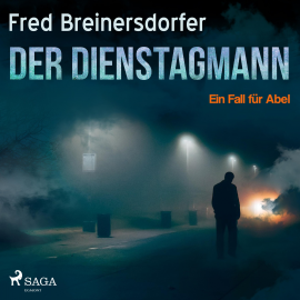 Hörbuch Der Dienstagmann - Ein Fall für Abel (Ungekürzt)  - Autor Fred Breinersdorfer   - gelesen von Manuel Kressin