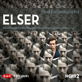 Hörbuch Elser  - Autor Fred Breinersdorfer   - gelesen von Christian Friedel