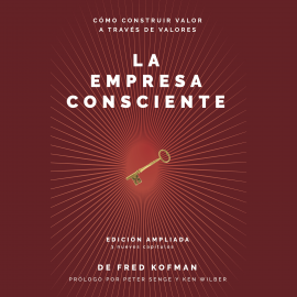 Hörbuch La Empresa Consciente  - Autor Fred Kofman   - gelesen von Schauspielergruppe