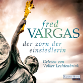 Hörbuch Der Zorn der Einsiedlerin  - Autor Fred Vargas   - gelesen von Volker Lechtenbrink
