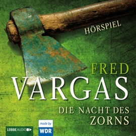 Hörbuch Die Nacht des Zorns - Hörspiel des WDR  - Autor Fred Vargas   - gelesen von Sylvester Groth