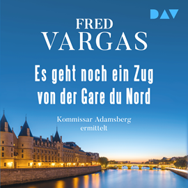 Hörbuch Es geht noch ein Zug von der Gare du Nord - Kommissar Adamsberg, Band 1 (Ungekürzt)  - Autor Fred Vargas   - gelesen von Peter Jordan