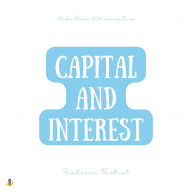 Hörbuch Capital and Interest  - Autor Frédéric Bastiat   - gelesen von Michele Fry