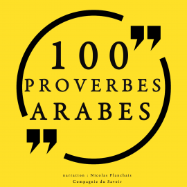 Hörbuch 100 Proverbes Arabes  - Autor Frédéric Garnier   - gelesen von Nicolas Planchais
