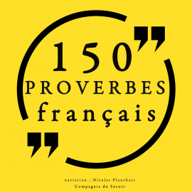 Hörbuch 150 Proverbes français  - Autor Frédéric Garnier   - gelesen von Nicolas Planchais