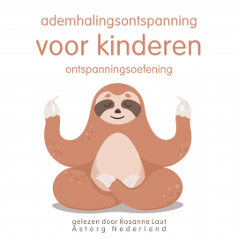 Hörbuch Ademhalingsontspanning voor kinderen: Ontspanningsoefening  - Autor Frédéric Garnier   - gelesen von Rosanne Laut
