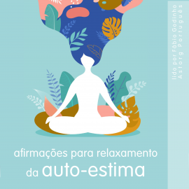 Hörbuch Afirmações para relaxamento da auto-estima  - Autor Frédéric Garnier   - gelesen von Fábio Godinho