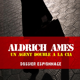 Hörbuch Aldrich, Les plus grandes affaires d'espionnage  - Autor Frédéric Garnier   - gelesen von Patrick Blandin