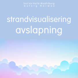 Hörbuch Strandvisualisering avslapning  - Autor Frédéric Garnier   - gelesen von Helle Waahlberg