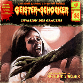 Hörbuch Invasion des Grauens (Geister-Schocker 66)  - Autor Frederic Sinclair   - gelesen von Schauspielergruppe