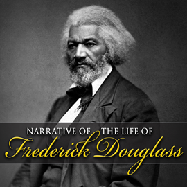 Hörbuch Narrative of the Life of Frederick Douglass  - Autor Frederick Douglass   - gelesen von Bill Andrew Quinn