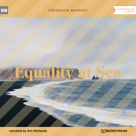 Hörbuch Equality at Sea (Unabridged)  - Autor Frederick Marryat   - gelesen von Ant Richards