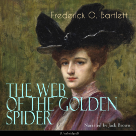 Hörbuch The Web of the Golden Spider  - Autor Frederick O. Bartlett   - gelesen von Jack Brown