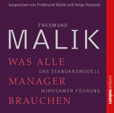 Hörbuch Was alle Manager brauchen  - Autor Fredmund Malik   - gelesen von Schauspielergruppe