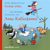 Hörbuch Die fabelhafte Geschichte von Anne Kaffeekanne  - Autor Fredrik Vahle   - gelesen von Heike Makatsch