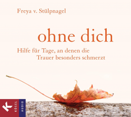 Hörbuch Ohne dich  - Autor Freya v. Stülpnagel   - gelesen von Freya v. Stülpnagel