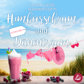 Hörbuch Himbeerschaum und Dünentraum  - Autor Frida Luise Sommerkorn   - gelesen von Sandra Busch