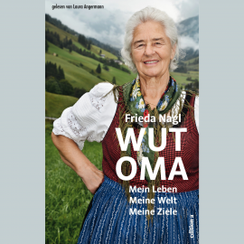 Hörbuch Wut-Oma  - Autor Frieda Nagl   - gelesen von Laura Angermann